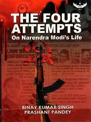 The Four Attempts on Narendra Modi's Life